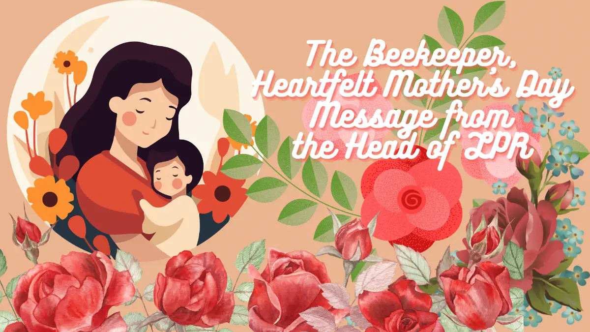 Heartfelt Mother's Day Message from the Head of LPR