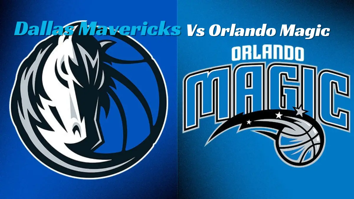 Dallas Mavericks Vs Orlando Magic, IMAGE CREDIT BY GOOGLE