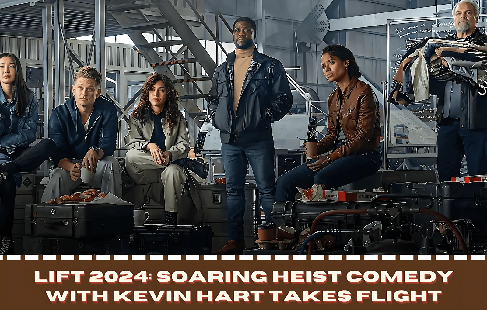 Lift 2024: Soaring Heist Comedy with Kevin Hart Takes Flight